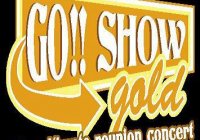 Go Show Gold Go Show Gold